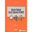 Bizim Takm Sizin Takm Yener Deiim Yaynlar