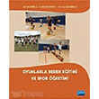Oyunlarla Beden Eitimi ve Spor retimi Nobel Yaynlar