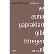 Ve Asma Yapraklar Gibi Titreyen El izgi Kitabevi