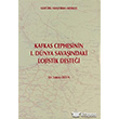 Kafkas Cephesinin 1. Dnya Savandaki Lojistik Destei Atatrk Aratrma Merkezi