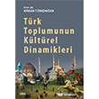 Trk Toplumunun Kltrel Dinamikleri izgi Kitabevi