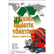 Tersine Lojistik Ynetimi Dnyada ve Trkiye de Durum Nobel Yaynlar