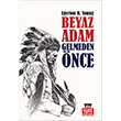 Beyaz Adam Gelmeden nce Yurt Kitap Yaynlar