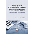 Bankaclk Krizlerinin Erken Uyar Sinyalleri Akademisyen Kitabevi