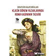 Klasik Dnem Yazarlarnda Roma Kadnnn Tasviri mge Kitabevi