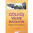 Glnu Valide Sultann Hayat ve Hayrat 1 amlca Basm Yayn