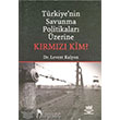 Trkiye nin Savunma Politikalar zerine Krmz Kim Nobel Yaynlar