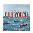 Dur Yolcu amlca Basm Yayn