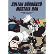 Sultan Drdnc Mustafa Han amlca Basm Yayn