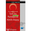 Yeni Kresel Dzende Trk D Politikasnn Kimlik Aray Nobel Yaynlar