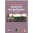 Sosyal Teori ve Ge Modernlikler Trk Deneyimi mge Kitabevi