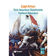 Trk - Amerikan likilerinin Tarihsel Kkenleri mge Kitabevi