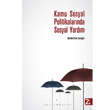 Kamu Sosyal Politikalarnda Sosyal Yardm Alm Kitap