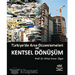 Trkiye de Arsa Dzenlemeleri ve Kentsel Dnm Nobel Yaynlar