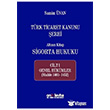 Trk Ticaret Kanunu erhi - Altnc Kitap Sigorta Hukuku Cilt 1 On ki Levha Yaynlar