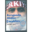 Avrupada Hilalin ocuklar Aka Kitabevi