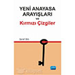 Yeni Anayasa Araylarnda Krmz izgiler Nobel Yaynlar
