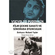 Film ekme Sanat ve Sinemada Oyunculuk Agora Kitapl