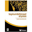 Toplumbilimsel Siyasa Siyasal Sosyolojiye Giri Ekin Basm Yayn