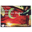 Resimlerle Atatrk`n Hayat ve Anlar Ekin Basm Yayn