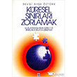 Kresel Snrlar Zorlamak Uluslararaslama Sreci ve Snrlar Zorlayan irketler Ekin Basm Yayn