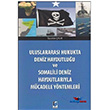 Uluslararas Hukukta Deniz Haydutluu ve Somalili Deniz Haydutlaryla Mcadele Yntemleri Adalet Yaynevi