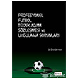 Profesyonel Futbol Teknik Adam Szlemesi ve Uygulama Sorunlar Beta Yaynlar