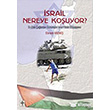 srail Nereye Kouyor? Ekin Basm Yayn