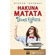 Hakuna Matata Takma Kafana Anatolia Kitap