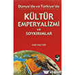 Dnyada ve Trkiyede Kltr Emperyalizmi ve Soykrmlar Ar Sanat Yaynevi