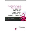 Yarg Kararlar Inda Trk Hukuku`nda nternet Eriiminin Engellenmesi Adalet Yaynevi