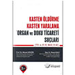 Kasten ldrme, Kasten Yaralama, Organ ve Doku Ticareti Sular Adalet Yaynevi