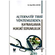 Alternatif Tbbi Yntemlerden Kaynaklanan Hukuki Sorumluluk Adalet Yaynevi