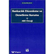 Bankaclk Dzenleme ve Denetleme Kurumu ve ABD rnei Sekin Yaynevi
