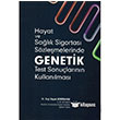 Hayat ve Salk Sigortas Szlemelerinde Genetik Test Sonularnn Kullanlmas Adalet Yaynevi