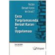 Ceza Yarglamasnda Beraat Karar ve Uygulamas Neden Beraat Karar Verilmeli? Adalet Yaynevi