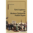 Trk Cogitosu ve Modern Trkiyede Politik Yaam Ay Kitaplar