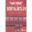 Eski Tfek SosyalistlerBir Kuan Son Temsilcileri Babil Yaynclk