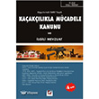 Kaaklkla Mcadele Kanunu ve lgili Mevzuat Sekin Yaynevi