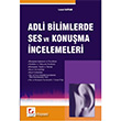 Adli Bilimlerde Ses ve Konuma ncelemeleri Sekin Yaynevi