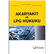 Akaryakt ve LPG Hukuku Adalet Yaynevi