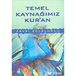 Temel Kaynamz Kur`anKur`an Tek Kaynak m, Temel Kaynak m? Ekin Yaynlar