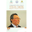 Trk Dnyasnda Yln Edebiyat Adam 2013 Tlen Abdik Hayat ve Seme Eserleri Beng Yaynlar
