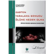 Kasten Yaralama Sonucu lme Neden Olma Adalet Yaynevi