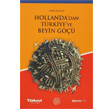 Hollanda dan Trkiye ye Beyin G Beng Yaynlar