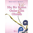 Hi Bir Kadn Onlar Gibi Olmad Beka Yaynlar