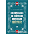 Osmanlclk ve slamclk Karsnda Trklk tken Neriyat