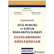 Uygulamada Aile Hukuku ve ocuk Haklarna likin Uluslararas Szlemeler Adalet Yaynevi