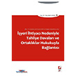 yeri htiyac Nedeniyle Tahliye Davalar ve Ortaklklar Hukukuyla Balants Sekin Yaynevi