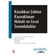 Karlksz ekten Kaynaklanan Hukuki ve Cezai Sorumluluklar Sekin Yaynevi